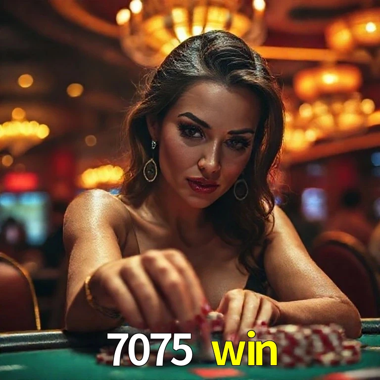 7075 win Jogo Responsável