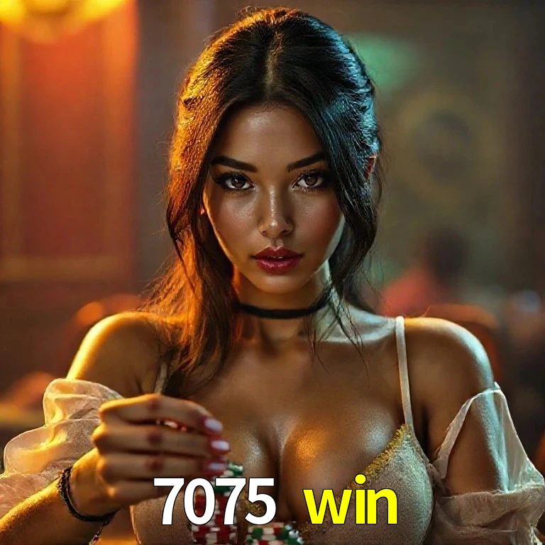 7075 win Bônus